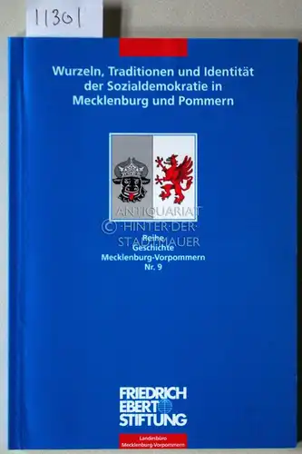 Schwabe, Klaus: Wurzeln, Traditionen und Identität der Sozialdemokratie in Mecklenburg und Pommern. [= Reihe Geschichte Mecklenburg-Vorpommern, Nr. 9] Unter Mitarb. von: Klaus Baudis. 