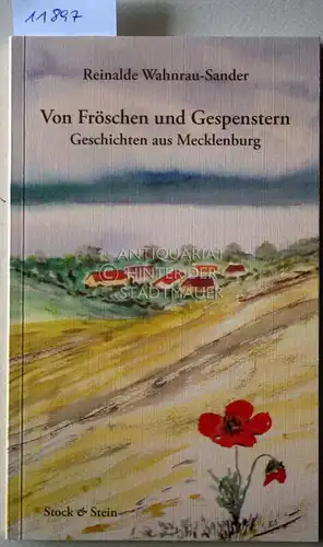 Wahnrau-Sander, Reinalde: Von Fröschen und Gespenstern. Geschichten aus Mecklenburg. 