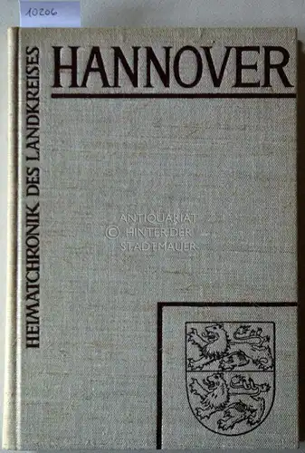 Bühler, Edfried, Herbert Droste Hans Georg Gmelin u. a: Heimatchronik des Landkreises Hannover. [= Reihe Heimatchroniken der Städte und Kreise des Bundesgebietes, Bd. 49]. 