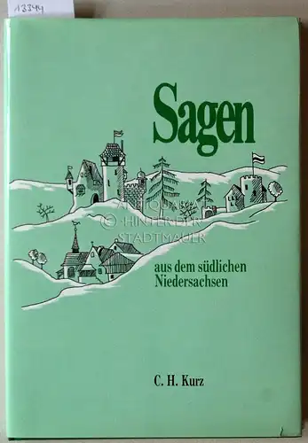 Kurz, Carl Heinz: Sagen aus dem südlichen Niedersachsen. (Zeichnungen: Rolf-Udo Wagner). 