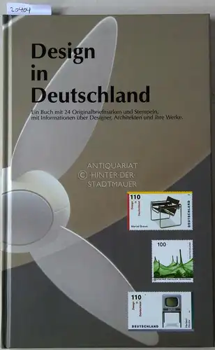 Schmid, Andreas: Design in Deutschland. Ein Buch mit 24 Originalbriefmarken und Stempeln, mit Informationen über Designer, Architekten und ihre Werke. 