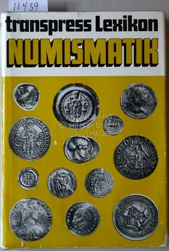 Fengler, Heinz, Gerhard Gierow und Willy Unger: Numismatik. [= Transpress-Lexikon]. 