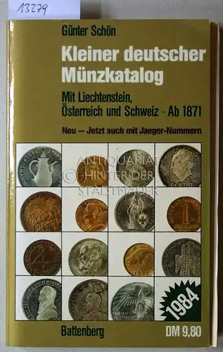 Schön, Günter: Kleiner deutscher Münzkatalog 1984. Mit Liechtenstein, Österreich und Schweiz. Ab 1871. 