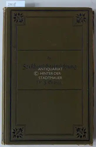 Graner, F: Die Forstbetriebseinrichtung. 