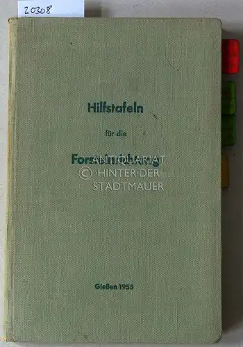 Hilfstafeln für die Forsteinrichtung. 