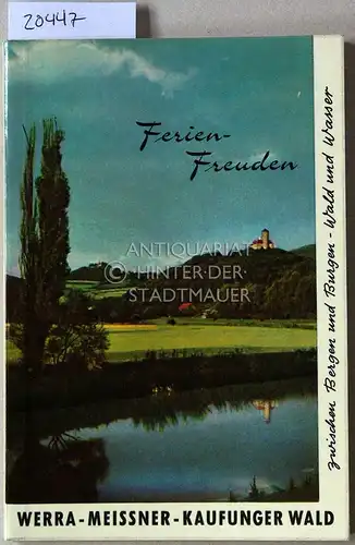 Sauer, W. F: Ferien-Freuden Werra-Meissner-Kaufunger Wald. 