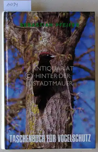 Sebastian Pfeifer: Taschenbuch für Vogelschutz. 