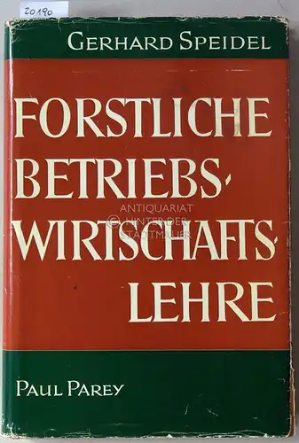 Speidel, Gerhard: Forstliche Betriebswirtschaftslehre: Eine Einführung. 