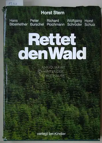 Stern, Horst, Hans Bibelriether Peter Burschel u. a: Rettet den Wald. 