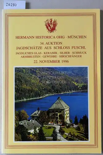 Hermann Historica OHG, München. 34. Auktion: Jagdschätze aus Schloss Fuschl. 22. November 1996. 