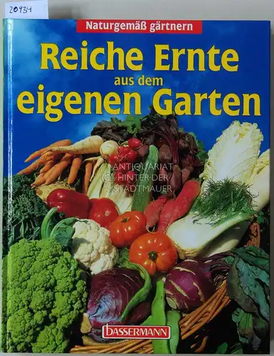 Bustorf-Hirsch, Maren und Michael Hirsch: Naturgemäß gärtnern: Reiche Ernte aus dem eigenen Garten. 