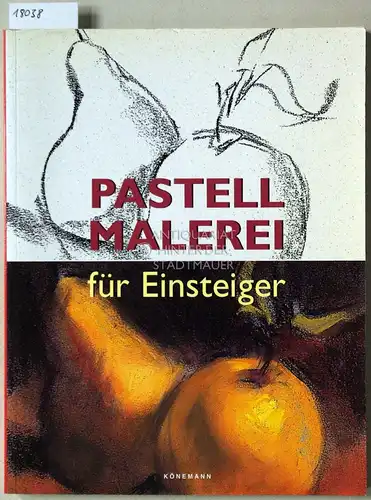 Cerver, Francisco Asensio: Pastellmalerei für Einsteiger. 