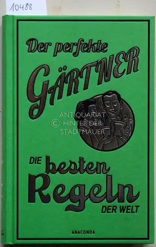 Craig, Diana: Der perfekte Gärtner - Die besten Regeln der Welt. Aus dem Englischen von Kai Kersten. 