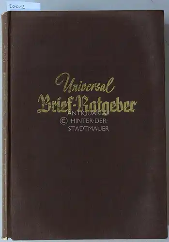 Güldner, Wolfgang: Universal Brief-Ratgeber in allen Lebenslagen. Handbuch für das gesamte Privat-, Geschäfts- und Rechtsleben. 