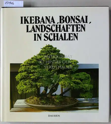 Hrdlicka, V. und Z. Hrdlicka: Ikebana, Bonsai, Landschaften in Schalen. 