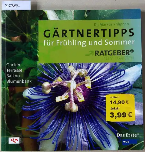 Phlippen, Markus: Gärtnertipps für Frühling und Sommer. 