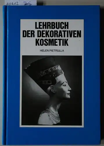 Pietrulla, Helen: Lehrbuch der dekorativen Kosmetik. Blaue Reihe der Heidelberger Kosmetik-Lehrbücher Bd. 4. 