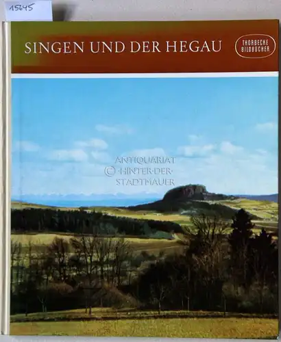 Berner, Herbert: Singen und der Hegau. [= Thorbecke Bildbücher, Bd. 11] Dreisprachige Ausg. 