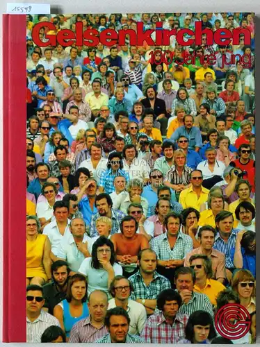 Gelsenkirchen - 100 Jahre jung. 