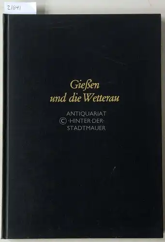 Kerber, Ottmar: Gießen und die Wetterau. Aufnahmen v. Josef Jeiter. 