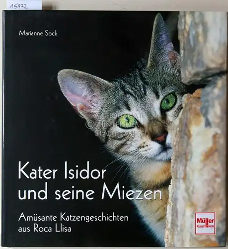 Sock, Marianne: Kater Isidor und seine Miezen. Amüsante Katzengeschichten aus Roca Llisa. 