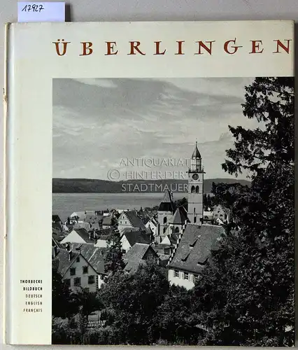 Stolz, Dieter H: Überlingen. [= Thorbecke Bilduch, Bd. 4]. 