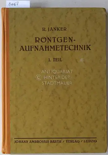 Janker, R: Röntgen-Aufnahmetechnik. 1. Teil: Einstellungen. 