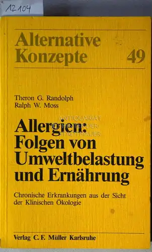 Randolph, Theron G. und Ralph W. Moss: Allergien: Folgen von Umweltbelastung und Ernährung, chronische Erkrankungen aus der Sicht der klinischen Ökologie. [= Alternative Konzepte, 49] (Aus d. Amer. übers. v. Karl Arnold, Lis Duden, Klaus-Peter Kitt). 