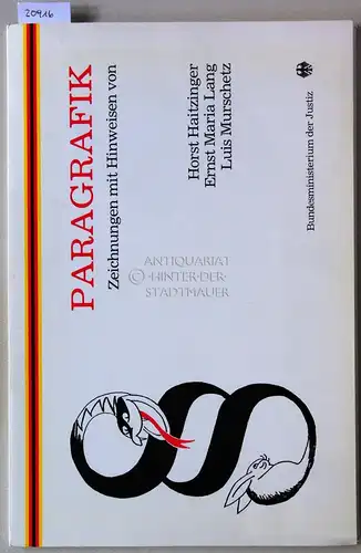 Haitzinger, Horst, Ernst Maria Lang und Luis Murschetz: Paragrafik. Zeichnungen mit Hinweisen von. 