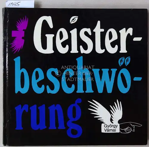 Várnai, György: Geisterbeschwörung. 