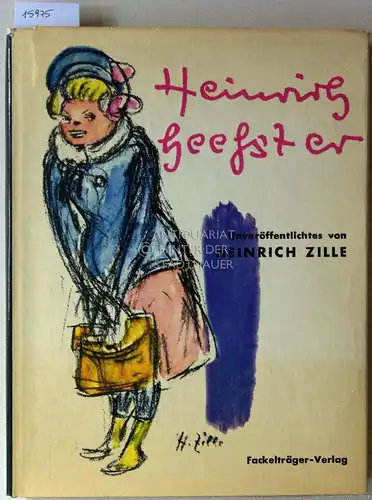 Zille, Heinrich und Adolf (Hrsg.) Jannasch: Heinrich heeßt er! Unveröffentlichtes von Heinrich Zille. 