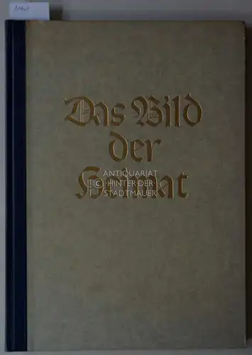 Müller-Alfeld, Theodor (Hrsg.), Willy (Hrsg.) Eggers und Peter (Hrsg.) Dreessen: Das Bild der Heimat Deutschland. 