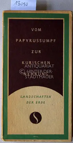 Stappenbeck, Richard: Vom Papyrussumpf zur kurischen Nehrung, Landschaften der Erde. 
