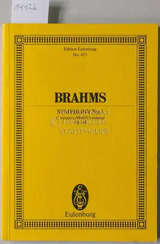 Brahms, Johannes: Symphony No. 1. C minor/c-Moll/Ut mineur, Op. 68. [= Edition Eulenburg, No. 425]. 