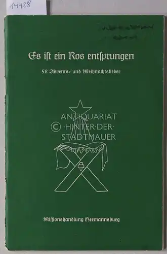 Es ist ein Ros entsprungen. 52 Advents- und Weihnachtslieder. 