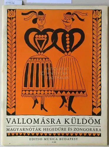 Vallomárska Küldöm magyarnóták hegedüre és zongorára. [= Edition Musica Z. 6261] Ungarische Lieder für Violine und Klavier. Einl. v. Imre Magyary. 