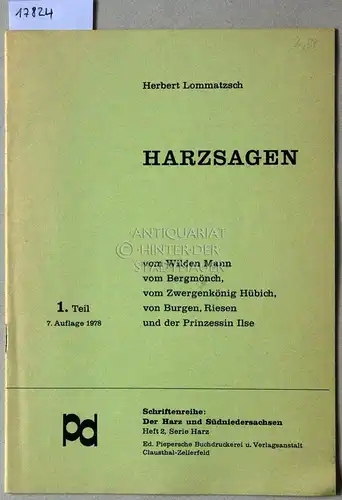 Lommatzsch, Herbert: Harzsagen. 1. Teil. [= Der Harz und Südniedersachsen, H. 2]. 