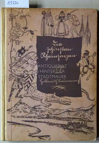 Neumann, Hellmuth: Die schönsten Rheinsagen. Mit 15 Streubildern und 4 bunten Bildern v. Lotte Oldenburg-Wittig. 