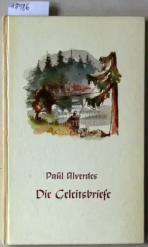 Alverdes, Paul: Die Geleitsbriefe. Erlebnisse und Begegnungen. 