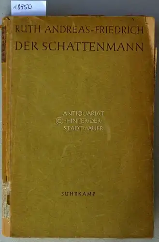 Andreas-Friedrich, Ruth: Der Schattenmann. Tagebuchaufzeichnungen 1938-1945. 