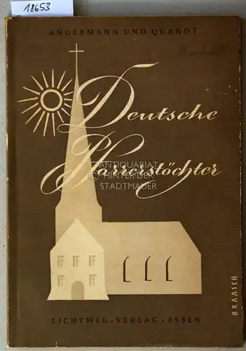 Angermann, August: Deutsche Pfarrerstöchter. In Neubearb. hrsg. v. Willy Quandt. 