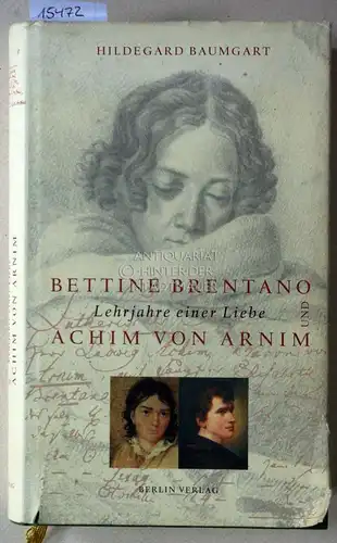 Baumgart, Hildegard: Bettine Brentano - Achim von Arnim. Lehrjahre einer Liebe. 