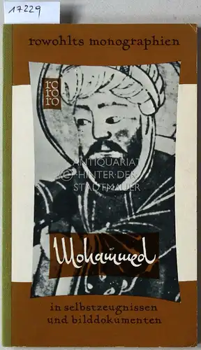 Dermenghem, Émile: Mohammed in Selbstzeugnissen und Bilddokumenten. [= rowohlts monographien]. 