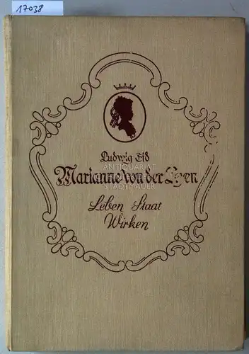 Eid, Ludwig und Wolfgang (Hrsg.) Krämer: Reichsgräfin Marianne von der Leyen, geb. von Dalberg: Leben, Staat, Wirken. 