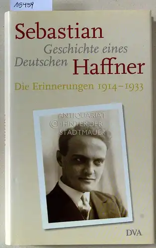 Haffner, Sebastian: Geschichte eines Deutschen. Die Erinnerungen 1914-1933. 