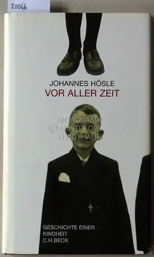 Hösle, Johannes: Vor aller Zeit. Geschichte einer Kindheit. 
