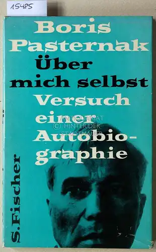 Pasternak, Boris: Über mich selbst. Versuch einer Autobiographie. (Aus d. Russ. v. Reinhold v. Walter. Anm. v. Victor Frank.). 