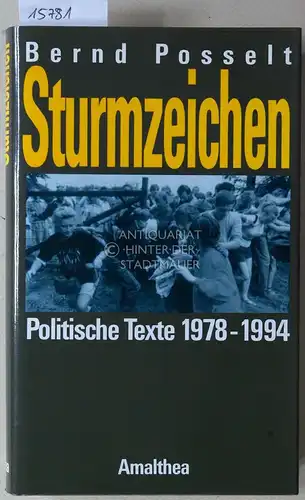 Posselt, Bernd: Sturmzeichen. Politische Texte 1978-1994. Mit e. Vorw. v. Otto von Habsburg. 