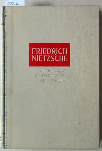 Reyburn, H. A., H. E. Hinderks und J. G. Taylor: Friedrich Nietzsche. Ein Menschenleben und seine Philosophie. 