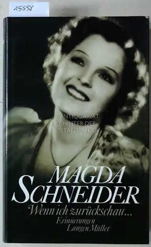 Schneider, Magda und Renate (Hrsg.) Seydel: Wenn ich zurückschau... Erinnerungen. 